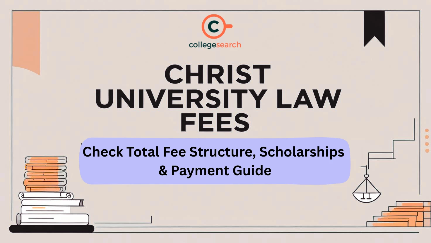 Christ University Law Fees 2025 - Total Fee Structure, Scholarships & Payment Guide